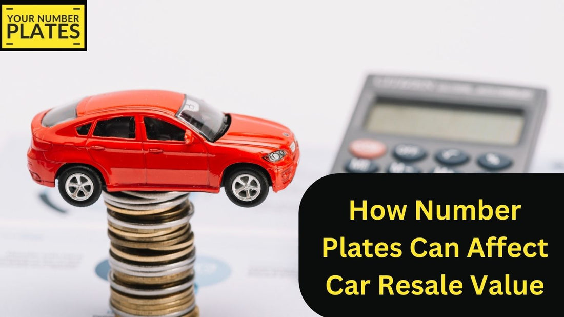 Discover how number plates can affect car resale value and why choosing the right plate could boost your vehicle's worth.