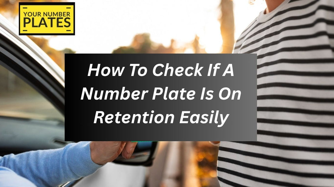 Want to know if a number plate is on retention? Follow this simple step-by-step guide to check DVLA records easily and avoid transfer issues.