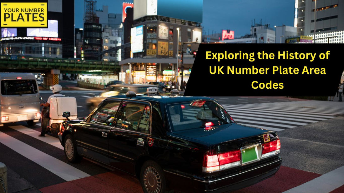 Exploring the History of UK Number Plate Area Codes – Your Number Plates