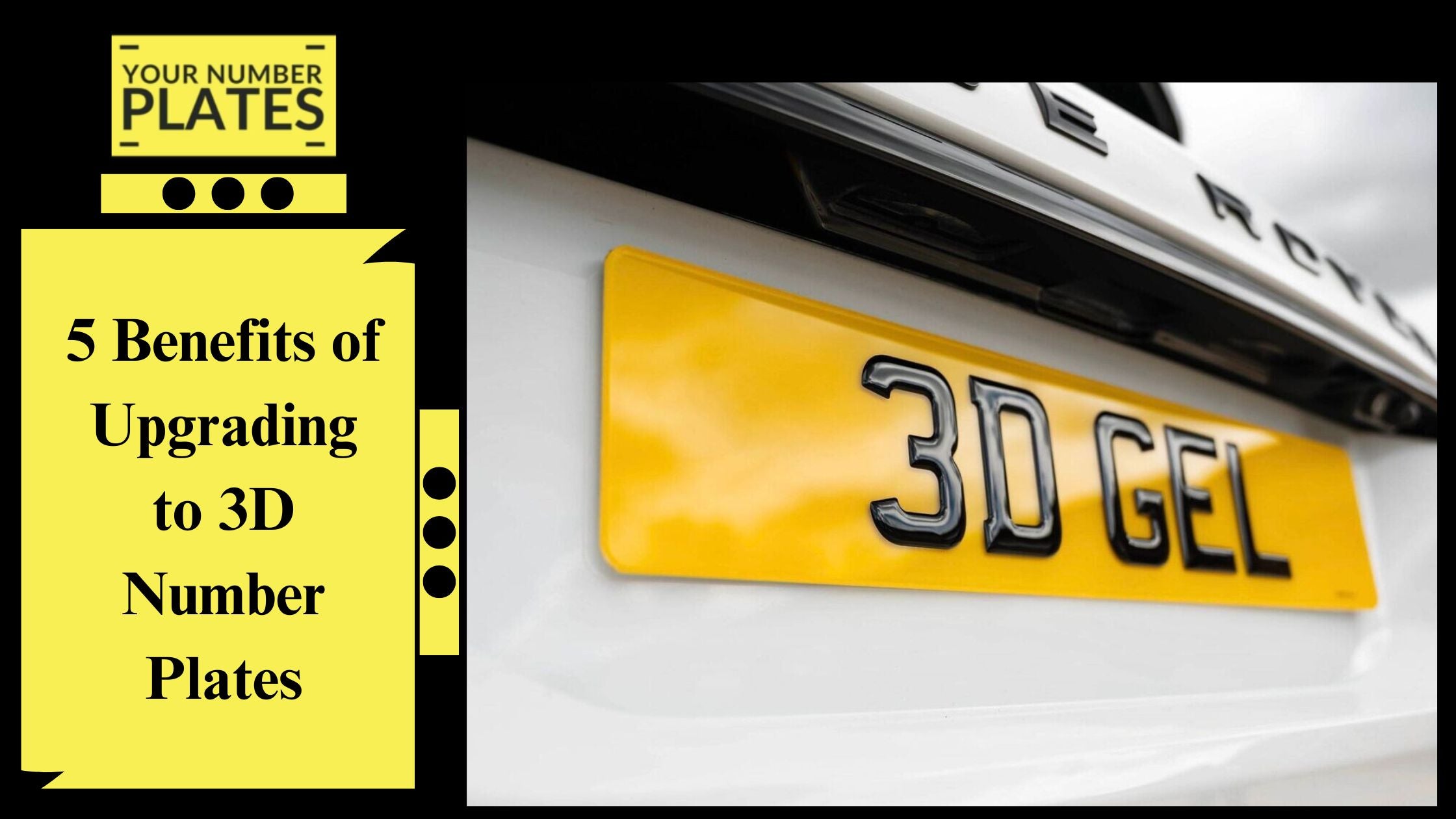 5 Benefits of Upgrading to 3D Number Plates – Your Number Plates