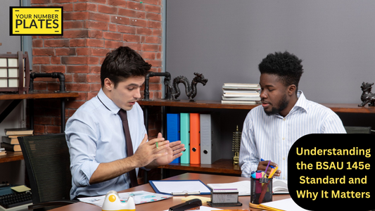 Learn what the BSAU 145e standard means for UK number plates, why it matters, and how to ensure your plates meet DVLA legal rules.