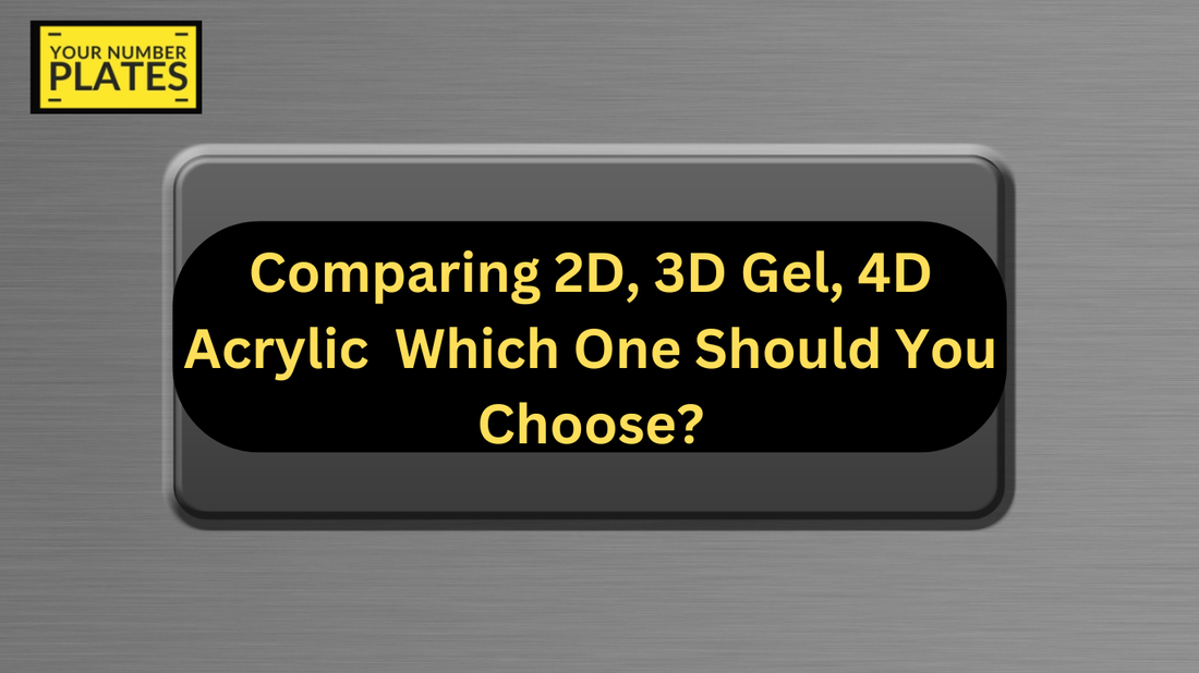 Not sure which plate style fits best? Compare 2D, 3D Gel &amp; 4D Acrylic see differences, costs &amp; choose what’s right. Learn more now.