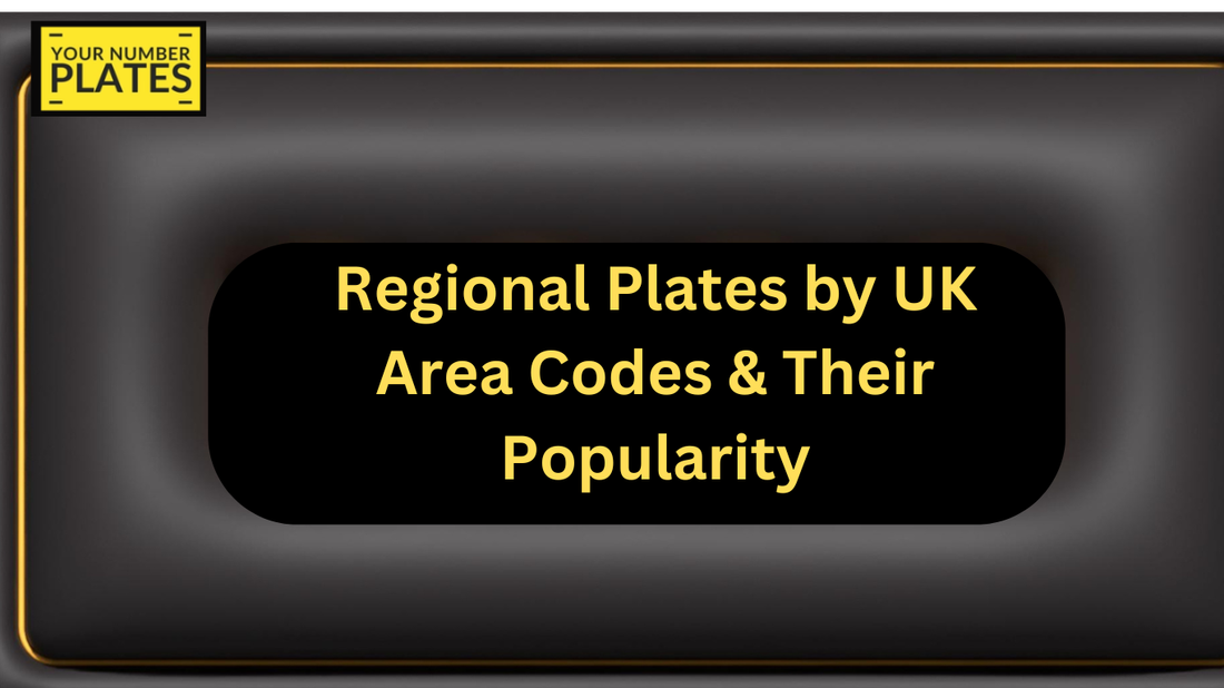 Regional Plates by UK Area Codes & Their Popularity